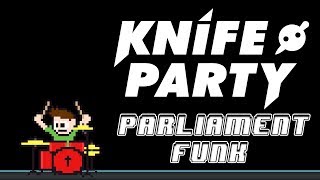 Knife Party - Parliament Funk (Blind Drum Cover) -- The8BitDrummer