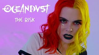 OCEANDVST: The Risk (Official Music Video)