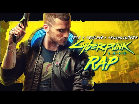 CYBERPUNK 2077 RAP - Los Reyes de Night City | Keyblade, Kronno Zomber & Jay-F