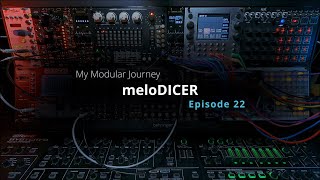 Video thumbnail for My Modular Journey - Season 2: Episode 22 (meloDICER) by VisionsMusicGroup