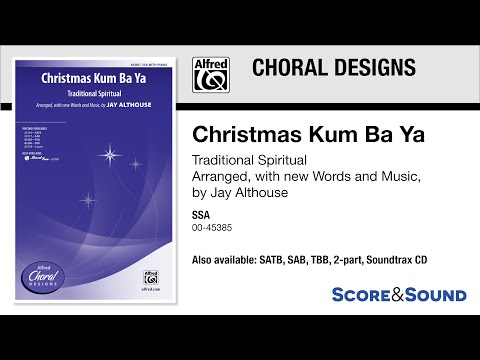 Christmas Kum Ba Ya, arr. Jay Althouse – Score & Sound
