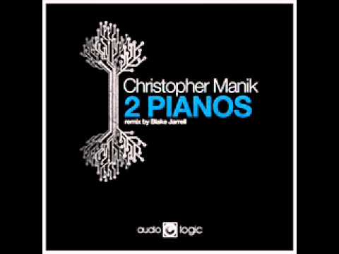 Christopher Manik - 2 Pianos [Original Mix]
