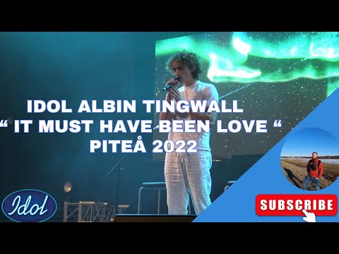 AlbinTingwall - It Must Have Been Love @ Piteå 2022