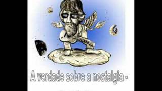 A verdade sobre a nostalgia - Raul