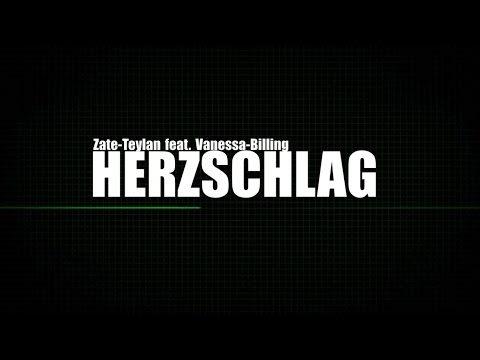 Zate und Teylan Feat. Vanessa Billing - Herzschlag [Musik zum Nachdenken] 2015