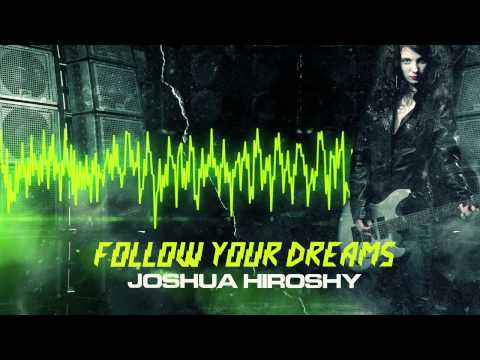Joshua Hiroshy "Follow Ur Dream"