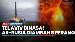 Tel Aviv Binasa! Diserbu Rudal 'Kiamat' Iran, AS-Rusia Diambang Perang hingga Kapal Nuklir Beraksi