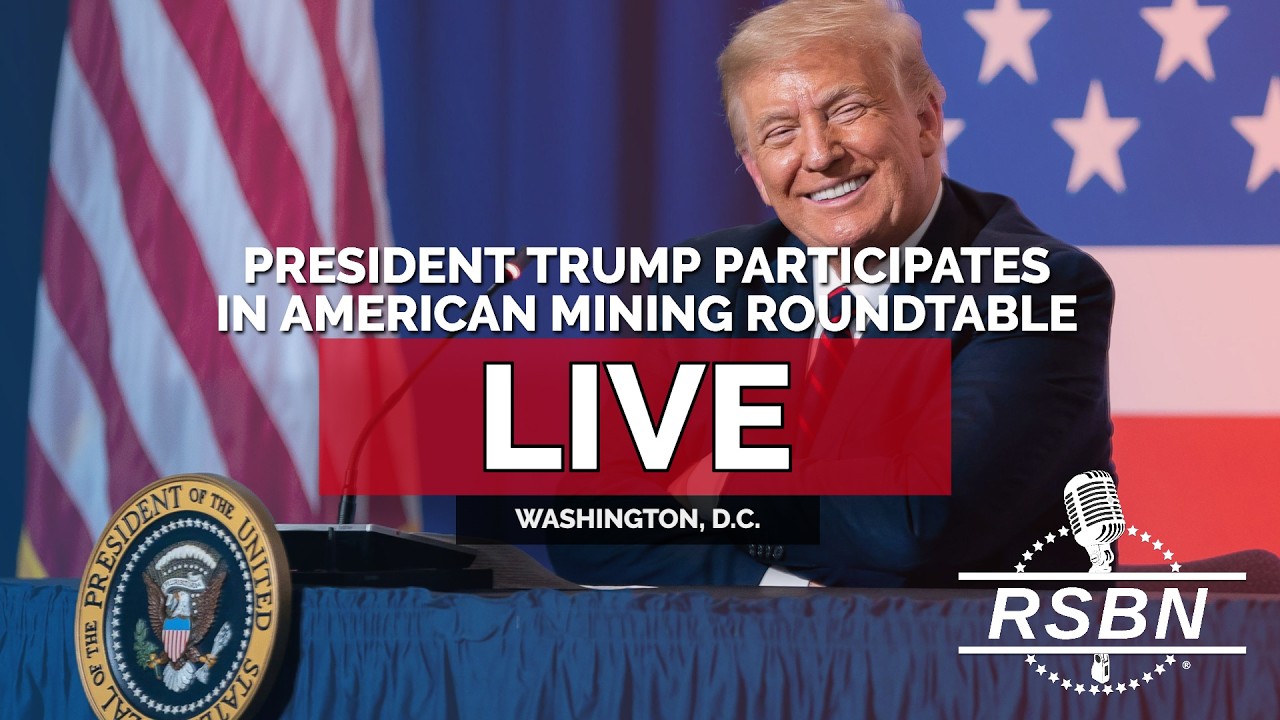 REPLAY: President Trump Participates in an American Mining Roundtable - 08/07/26