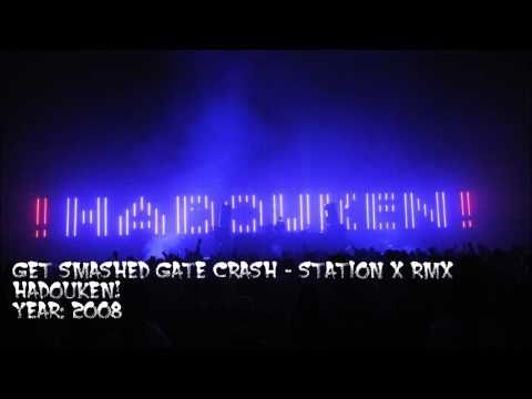 Get Smashed Gate Crash [Station X Remix] - Hadouken!