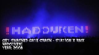 Get Smashed Gate Crash [Station X Remix] - Hadouken!