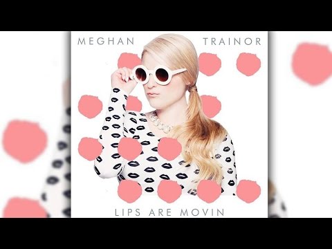 Meghan Trainor Drops Next Single “Lips Are Movin”!