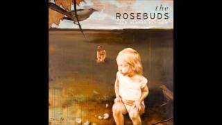 Go Ahead  - The Rosebuds