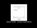 Skizzy Mars - Come Over (Lyrics) 