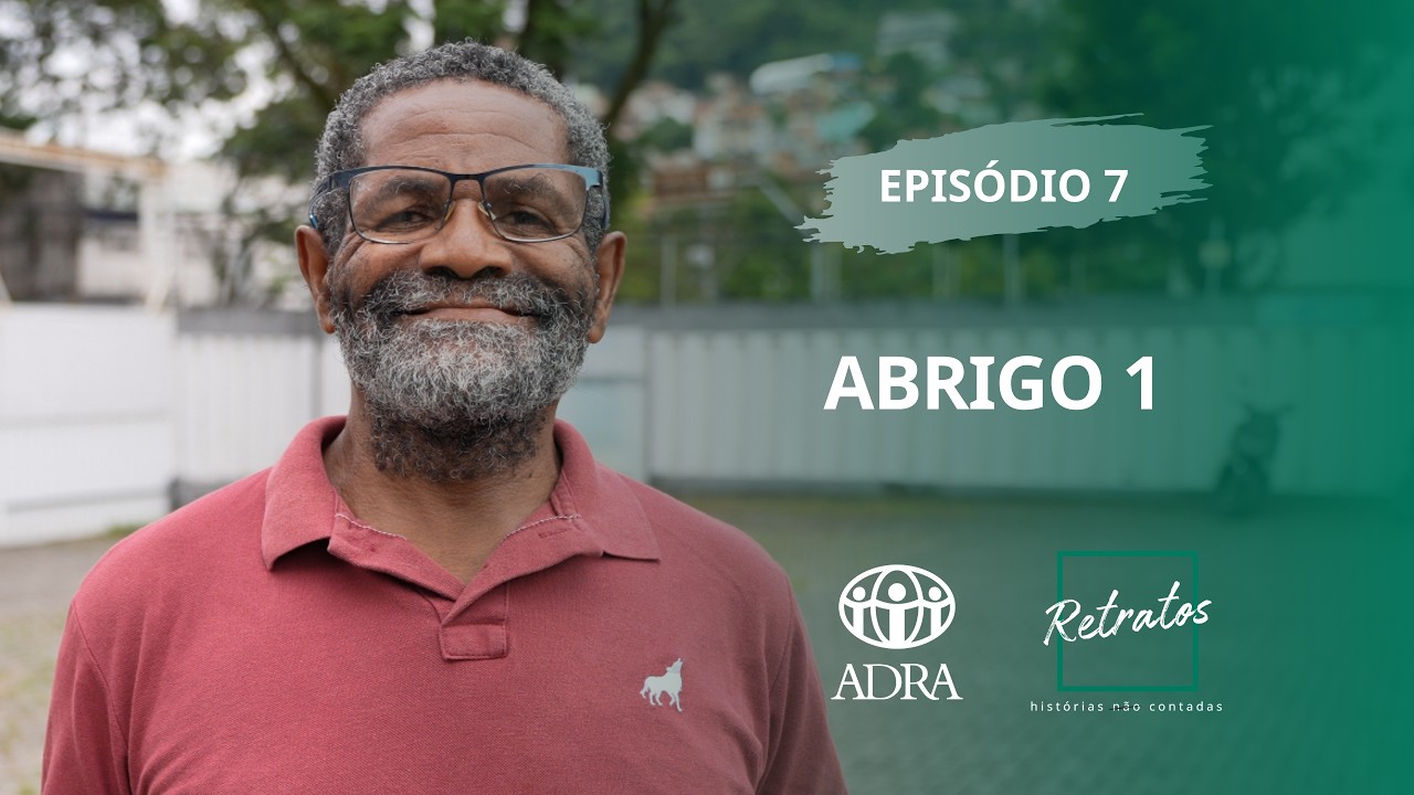 RETRATOS 9 - EP 08 - ABRIGO - ADRA ESPÍRITO SANTO