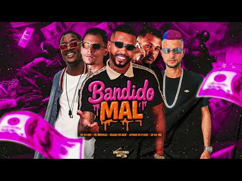 BANDIDO MAL - MC PATINHAS, JR NA VOZ, GELADO NO BEAT, AFINHO DO FLUXO FEAT MC DU RED 