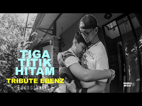 NGOBROL MUSIK : TRIBUTE TO EBENZ "TIGA TITIK HITAM"