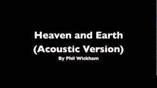 Heaven and Earth (Acoustic Version) by Phil Wickham.flv