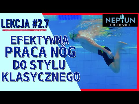 Efektywna praca nóg do stylu klasycznego -  Lekcje pływania z Neptunem  Lekcja #7 sezon 2