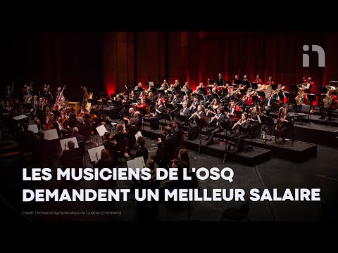 Les musiciens de l'OSQ demandent un meilleur salaire