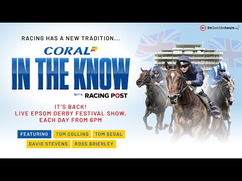 In The Know | Tom Segal & Tom Collins | LIVE Epsom Derby 2021 Preview Show
