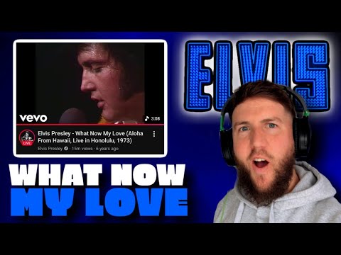 Musician REACTS to 'What Now My Love' by ELVIS PRESLEY (LIVE)