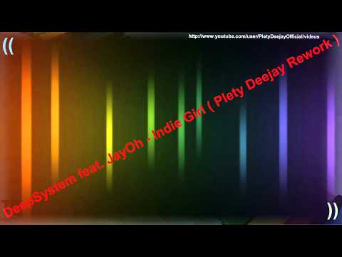 DeepSystem feat. JayOh - Indie Girl ( Plety Deejay Rework )