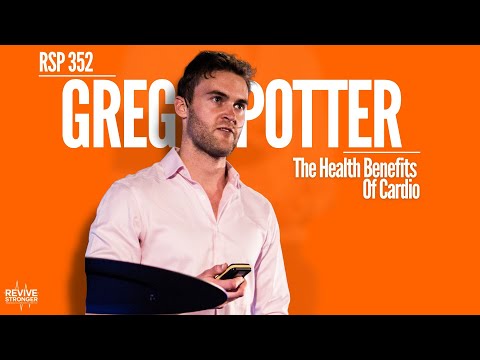 352: The Health Benefits Of Cardio - Greg Potter