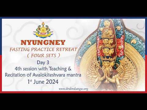 4th session with Teaching & Recitation of Avalokiteshvara mantra