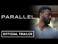 Parallel - Official Trailer (2024) Danielle Deadwyler, Aldis Hodge, Edwin Hodge
