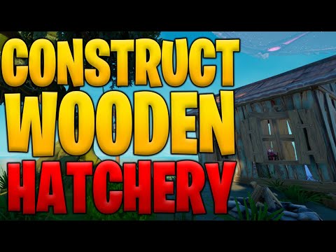 Where To Construct A Wooden Hatchery in Fortnite Chapter 2 Season 7