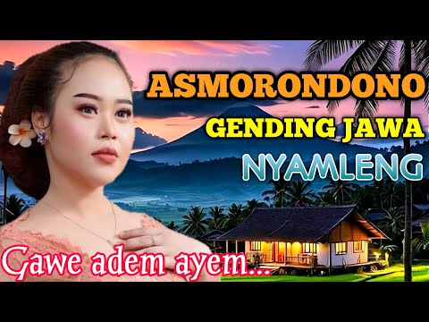 GENDING JAWA SUPER NYAMLENG _ (KRICIK KRICIK ASMORONDONO) _||GAWE ADEM AYEM PIKIRAN LURR