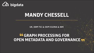 Graph Processing for Open Metadata and Governance by Mandy Chessell