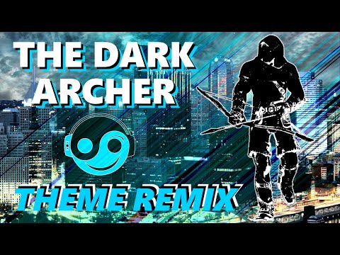 ARROW - THE DARK ARCHER Theme [Styzmask Remix]