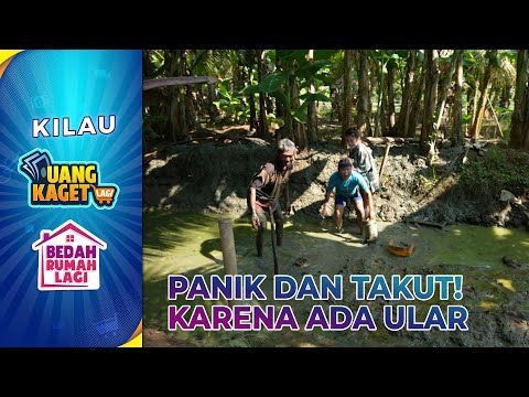 SERAM BANGET! Ada Ular Dalam Lumpur | KILAU UANG KAGET & BEDAH RUMAH | PART 3/8