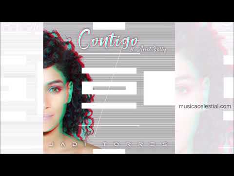 Jadi Torres - Contigo (Feat.Ariel Kelly) Nuevo Trap-Reggeton Cristiano 2019
