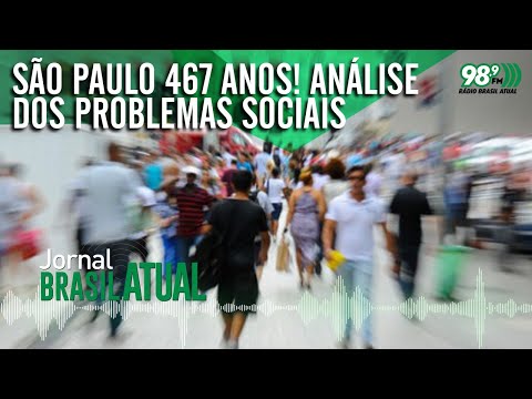 São Paulo 467 anos! Análise dos problemas sociais urbanos da cidade 🎙