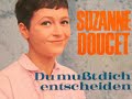 Suzanne Doucet - Du mußt dich entscheiden