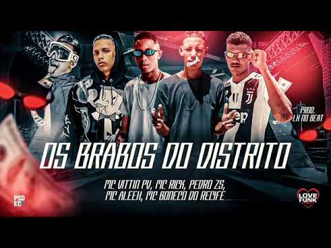 MC ALEEH, MC BONECO DO RECIFE, MC VITTIN PV, MC RICK, PEDRO ZS   OS BRABOS DO DISTRITO