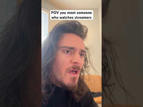 people who watch streamers live #shorts #comedy #funny