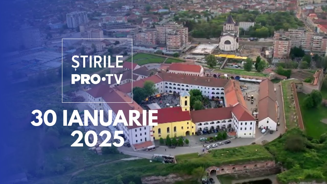 Știrile PRO TV - 30 Ianuarie 2025