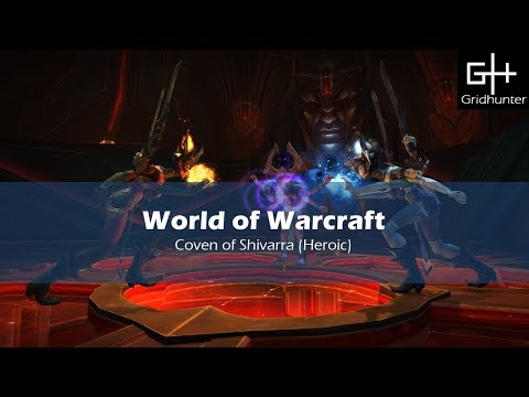 World of Warcraft - Coven of Shivarra (Heroic)