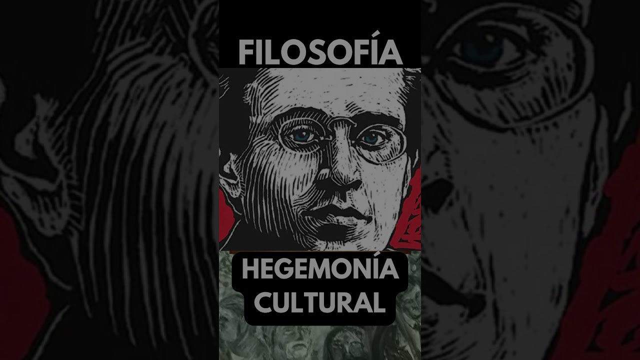 Hegemonía: El Legado de Antonio Gramsci #filosofía #gramsci #cienciassociales #hegemonia #cultura