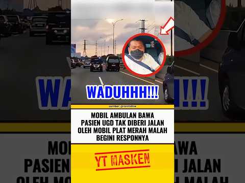 MOBIL PLAT MERAH TAK BERI JALAN MOBIL AMBULAN⁉️ #beritaterkini #trending #fyp #shortsvideo #shorts