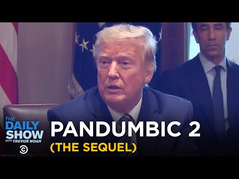 Pandumbic 2 (The Sequel) | The Daily Show