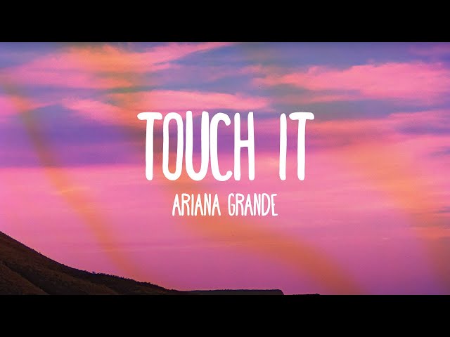 Ariana Grande - Touch It (Remix Stems)