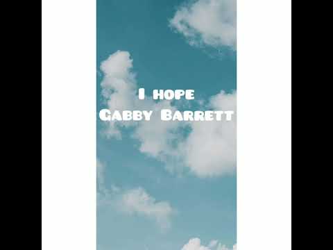 I hope - Gabby Barrett - Lyrics