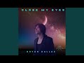 Close My Eyes (Remastered 2023)