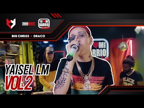 Yaisel LM - Vol 2 | EN VIVO 🔴 - Big Chriss ❌ Dracodeville