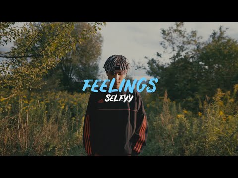 SELFYY - feelings (Official Video)