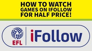 *UPDATED 2O21* HOW TO WATCH YOUR CLUBS GAMES ON IFOLLOW CHEAPER *UPDATE IN DESCRIPTION*